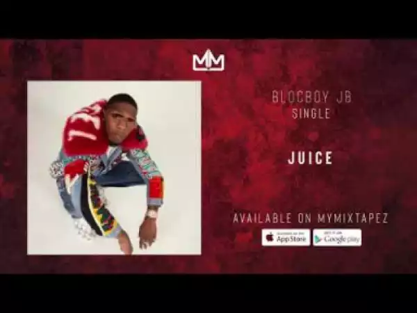 Blocboy JB - Juice